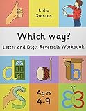 Which way?: Letter and Digit Reversals Workbook. Ages 4-9.