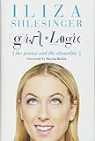 Girl Logic: The Genius and the Absurdity