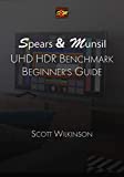 Spears & Munsil UHD HDR Benchmark Beginner’s Guide: Getting Started With The Spears & Munsil UHD HDR Benchmark