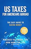 US Taxes For Americans Abroad: The Easy Guide To Saving Money