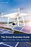 The Drone Business Guide: Markets – Use Cases – Tools – Best Practices