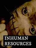 Inhuman Resources