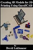 Creating 3D Models for 3D Printing Using OpenSCAD