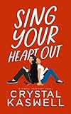 Sing Your Heart Out (Sinful Serenade)