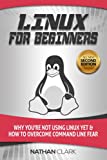 Linux for Beginners: Why You're Not Using Linux yet and How to Overcome Command Line Fear