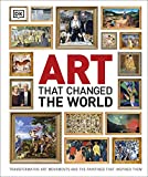 Art That Changed the World: Transformative Art Movements and the Paintings That Inspired Them