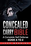 Concealed Carry Bible: A Complete Self Defense Guide A to Z
