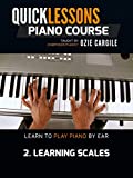 Quicklessons Piano Course - Module 2 - Learning Scales - Learn To Play Piano By Ear