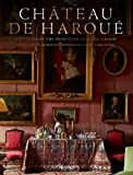 Château de Haroué: The Home of the Princes de Beauvau-Craon