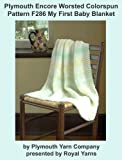 Plymouth Encore Worsted Colorspun Yarn Knitting Pattern F286 My First Baby Blanket (I Want To Knit)