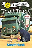 Trash Truck: Meet Hank (My First I Can Read)
