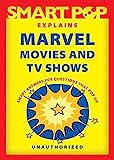 Smart Pop Explains Marvel Movies and TV Shows