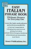 Easy Italian Phrase Book: 770 Basic Phrases for Everyday Use (Dover Language Guides Italian)