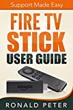Fire TV Stick User Guide: Support Made Easy (Streaming Devices Book 2)