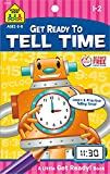 School Zone - Tell Time Workbook - Ages 6 to 8, 1st Grade, 2nd Grade, Telling Time, Digital, Analog, Clock, and More (School Zone Little Get Ready!™ Book Series)