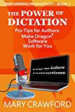The Power of Dictation (Empowering Productivity Book 1)