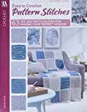 63 Easy-To-Crochet Pattern Stitches Combine To Make An Heirloom Afghan (Leisure Arts #555)