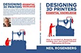 Designing 3D Printers: Essential Knowledge