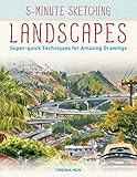 5-Minute Sketching -- Landscapes: Super-quick Techniques for Amazing Drawings