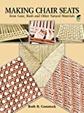 Making Chair Seats from Cane, Rush and Other Natural Materials