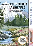 Paint Pad Artist: Watercolour Landscapes: 6 Beautiful Pictures to Pull-Out and Paint